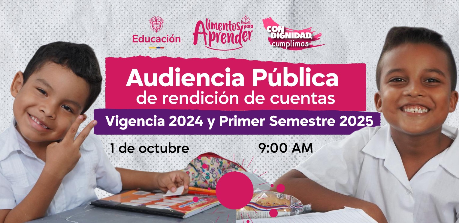 De los números a los platos: así avanza el PAE en Colombia – Audiencia pública de Rendición de cuentas Resultados 2024 y primer semestre de 2025