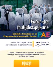 I Encuentro multidisciplinario Calidad e Inocuidad en el Programa de Alimentación Escolar PAE